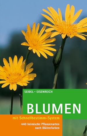 Bild des Verkufers fr Blumen: Mit Schnellbestimm-System. 440 heimische Pflanzenarten nach Bltenfarben zum Verkauf von Versandantiquariat Felix Mcke