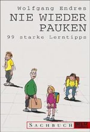 Imagen del vendedor de Nie wieder pauken. 99 starke Lerntipps a la venta por Versandantiquariat Felix Mcke