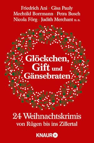 Bild des Verkufers fr Glckchen, Gift und Gnsebraten: 24 Weihnachtskrimis von Rgen bis ins Zillertal zum Verkauf von Versandantiquariat Felix Mcke