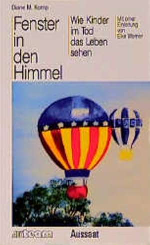 Seller image for Fenster in den Himmel. Wie Kinder im Tod das Leben sehen for sale by Versandantiquariat Felix Mcke