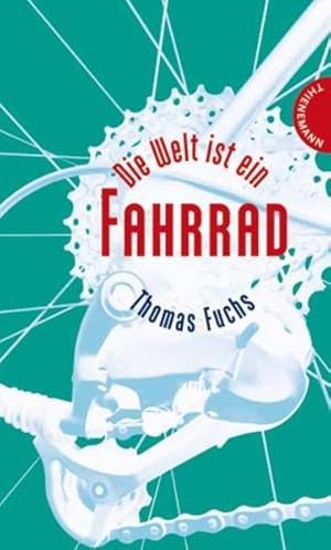 Bild des Verkufers fr Die Welt ist ein Fahrrad zum Verkauf von Versandantiquariat Felix Mcke