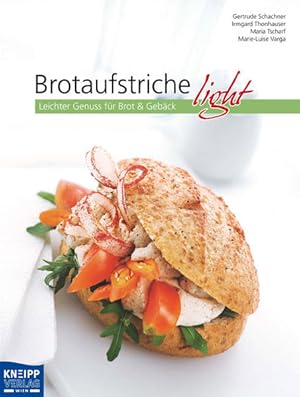 Imagen del vendedor de Brotaufstriche light: Leichter Genuss fr Brot & Gebck a la venta por Versandantiquariat Felix Mcke