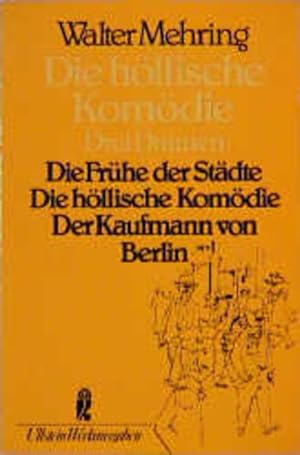 Imagen del vendedor de Die Hllische Komodie: Drei Dramen a la venta por Versandantiquariat Felix Mcke