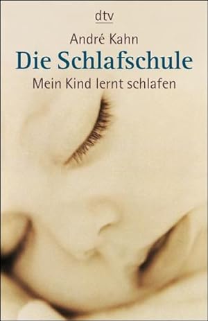 Image du vendeur pour Die Schlafschule: Mein Kind lernt schlafen mis en vente par Versandantiquariat Felix Mcke