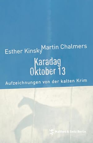 Seller image for Karadag Oktober 13: Aufzeichnungen von der kalten Krim for sale by Versandantiquariat Felix Mcke