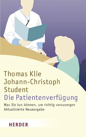 Immagine del venditore per Die Patientenverfgung: Was Sie tun knnen, um richtig vorzusorgen venduto da Versandantiquariat Felix Mcke