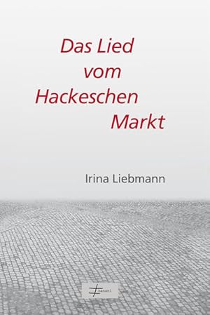 Seller image for Das Lied vom Hackeschen Markt: Drei politische Poeme for sale by Versandantiquariat Felix Mcke