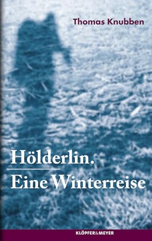 Bild des Verkufers fr Hlderlin. Eine Winterreise zum Verkauf von Versandantiquariat Felix Mcke