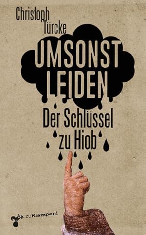 Seller image for Umsonst leiden: Der Schlssel zu Hiob for sale by Versandantiquariat Felix Mcke