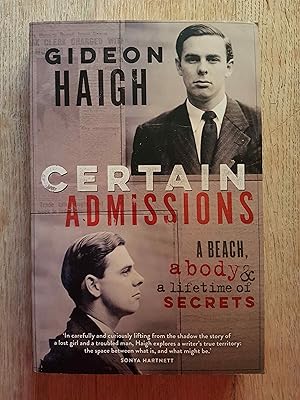Certain Admissions : A Beach, a Body and a Lifetime of Secrets