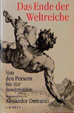 Bild des Verkufers fr Das Ende der Weltreiche: Von den Persern bis zur Sowjetunion zum Verkauf von Versandantiquariat Felix Mcke