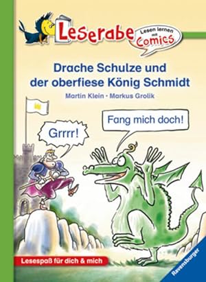 Imagen del vendedor de Drache Schulze und der oberfiese Knig Schmidt (Lesen lernen mit Comics) a la venta por Versandantiquariat Felix Mcke