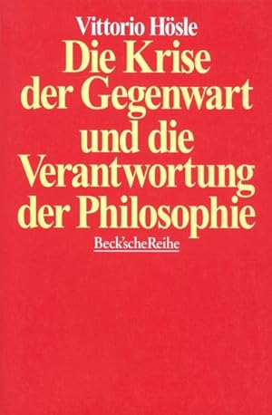 Bild des Verkufers fr Die Krise der Gegenwart und die Verantwortung der Philosophie: Transzendentalpragmatik, Letztbegrndung, Ethik zum Verkauf von Versandantiquariat Felix Mcke