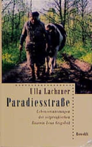 Bild des Verkäufers für Paradiesstraße: Lebenserinnerungen der ostpreußischen Bäuerin Lena Grigoleit zum Verkauf von Versandantiquariat Felix Mücke