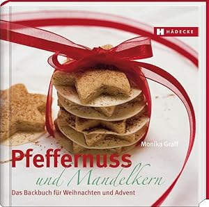 Bild des Verkufers fr Pfeffernuss & Mandelkern: Das Backbuch fr Weihnachten und Advent zum Verkauf von Versandantiquariat Felix Mcke