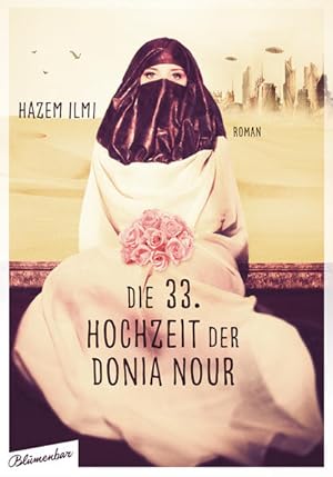 Immagine del venditore per Die 33. Hochzeit der Donia Nour: Roman venduto da Versandantiquariat Felix Mcke