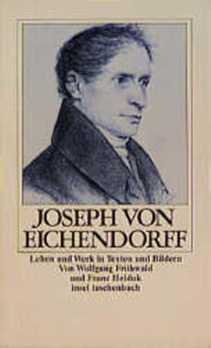 Bild des Verkufers fr Joseph von Eichendorff, Leben und Werk in Texten und Bildern zum Verkauf von Versandantiquariat Felix Mcke