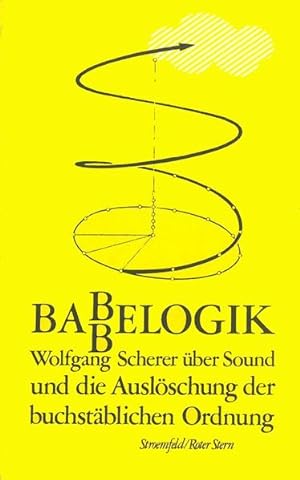 Bild des Verkufers fr Babbelogik: Sound und die Auslschung der buchstblichen Ordnung zum Verkauf von Versandantiquariat Felix Mcke