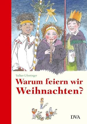 Seller image for Warum feiern wir Weihnachten? for sale by Versandantiquariat Felix Mcke