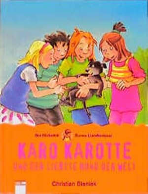 Seller image for Karo Karotte und der liebste Hund der Welt for sale by Versandantiquariat Felix Mcke