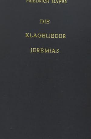 Immagine del venditore per Die Klagelieder Jeremias: Ein Evangelium fr Mhselige und Beladene venduto da Versandantiquariat Felix Mcke