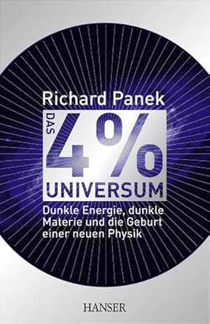 Bild des Verkufers fr Das 4%-Universum: Dunkle Energie, dunkle Materie und die Geburt einer neuen Physik zum Verkauf von Versandantiquariat Felix Mcke