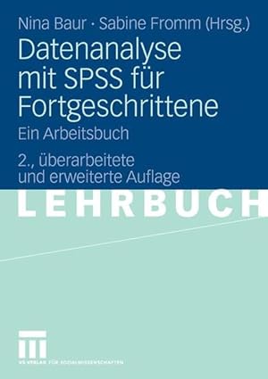 Bild des Verkufers fr Datenanalyse mit SPSS fr Fortgeschrittene: Ein Arbeitsbuch zum Verkauf von Versandantiquariat Felix Mcke