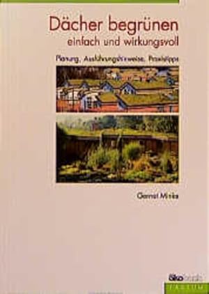 Bild des Verkufers fr Dcher begrnen - einfach und wirkungsvoll: Planung, Ausfhrungshinweise, Praxistipps zum Verkauf von Versandantiquariat Felix Mcke