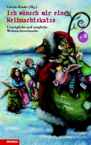 Imagen del vendedor de Ich wnsch mir eine Weihnachtskatze: Unmgliche und mgliche Weihnachtswnsche a la venta por Versandantiquariat Felix Mcke