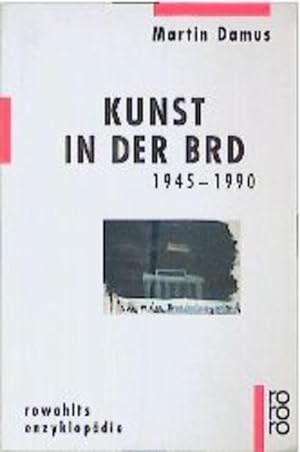 Seller image for Kunst in der BRD 1945-1990. Funktionen der Kunst in einer demokratisch verfassten Gesellchcaft for sale by Versandantiquariat Felix Mcke