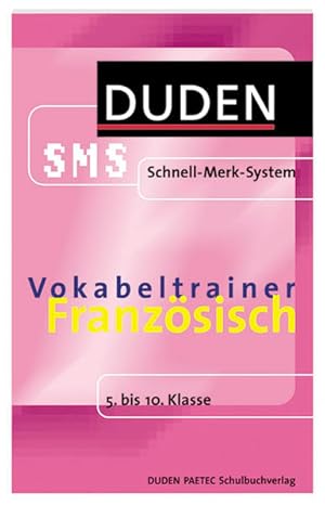 Bild des Verkufers fr SMS Franzsisch - Vokabeltrainer 5.-10. Klasse (Duden SMS - Schnell-Merk-System) zum Verkauf von Versandantiquariat Felix Mcke