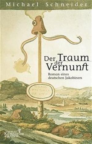 Seller image for Der Traum der Vernunft: Roman eines deutschen Jakobiners for sale by Versandantiquariat Felix Mcke