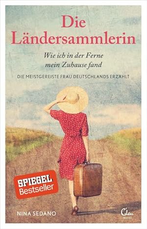 Bild des Verkufers fr Die Lndersammlerin: Wie ich in der Ferne mein Zuhause fand. Die meistgereiste Frau Deutschlands erzhlt. zum Verkauf von Versandantiquariat Felix Mcke