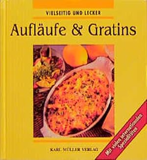 Image du vendeur pour Auflufe und Gratins. Vielseitig und lecker mis en vente par Versandantiquariat Felix Mcke