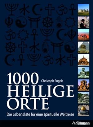 Seller image for 1000 Heilige Orte: Die Lebensliste fr eine spirituelle Weltreise for sale by Versandantiquariat Felix Mcke