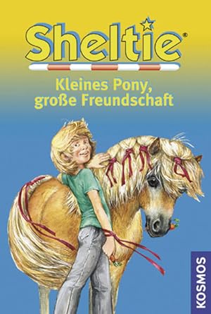 Bild des Verkufers fr Sheltie Kleines Pony, groe Freundschaft zum Verkauf von Versandantiquariat Felix Mcke