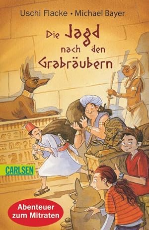 Seller image for Die Jagd nach den Grabrubern - Abenteuer zum Mitraten for sale by Versandantiquariat Felix Mcke