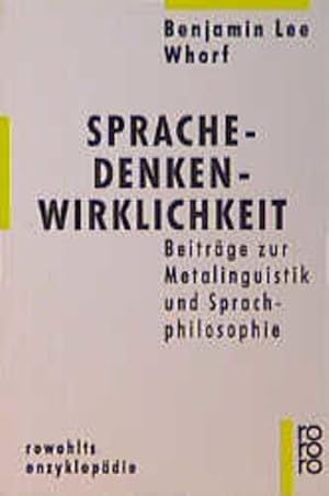 Bild des Verkufers fr Sprache - Denken - Wirklichkeit: Beitrge zur Metalinguistik und Sprachphilosophie zum Verkauf von Versandantiquariat Felix Mcke