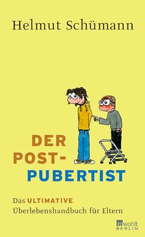 Seller image for Der Postpubertist: Das ultimative berlebenshandbuch fr Eltern for sale by Versandantiquariat Felix Mcke