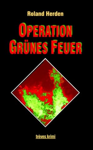 Seller image for Operation Grnes Feuer (trves krimi) for sale by Versandantiquariat Felix Mcke