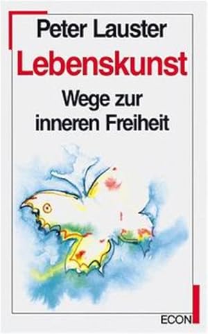 Image du vendeur pour Lebenskunst: Wege zur inneren Freiheit mis en vente par Versandantiquariat Felix Mcke