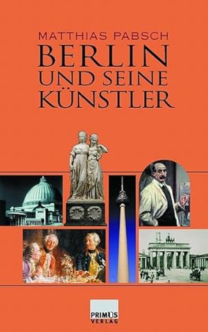 Seller image for Berlin und seine Knstler for sale by Versandantiquariat Felix Mcke