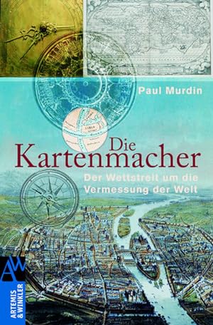 Immagine del venditore per Die Kartenmacher: Der Wettstreit um die Vermessung der Welt (Artemis & Winkler Sachbuch) venduto da Versandantiquariat Felix Mcke