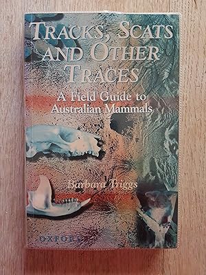 Tracks, Scats and Other Traces : A Field Guide to Australian Mammals
