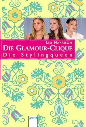 Seller image for Die Glamour-Clique - Die Stylingqueen for sale by Versandantiquariat Felix Mcke
