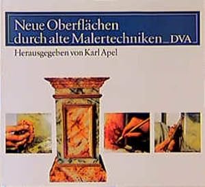 Image du vendeur pour Neue Oberflchen durch alte Malertechniken mis en vente par Versandantiquariat Felix Mcke