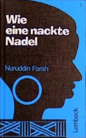 Imagen del vendedor de Wie eine nackte Nadel: Roman aus Somalia a la venta por Versandantiquariat Felix Mcke