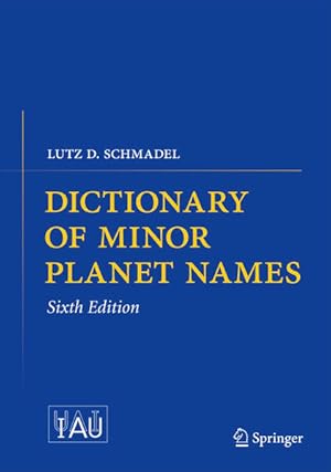 Immagine del venditore per Dictionary of Minor Planet Names: Vovers more than 17000 named minor planets venduto da Versandantiquariat Felix Mcke