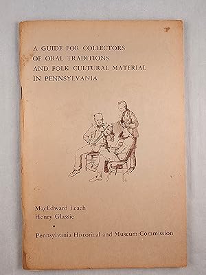 Bild des Verkufers fr A Guide for Collectors of Oral Traditions and Folk Cultural Material in Pennsylvania zum Verkauf von WellRead Books A.B.A.A.