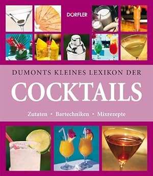 Bild des Verkufers fr Dumonts kleines Lexikon Cocktails zum Verkauf von Versandantiquariat Felix Mcke